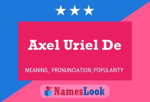 Póster del nombre Axel Uriel De