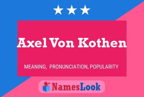 Póster del nombre Axel Von Kothen