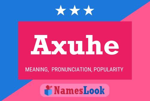 Póster del nombre Axuhe