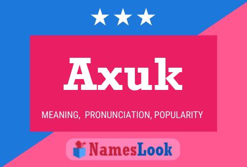 Póster del nombre Axuk