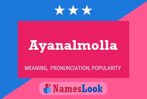 Póster del nombre Ayanalmolla