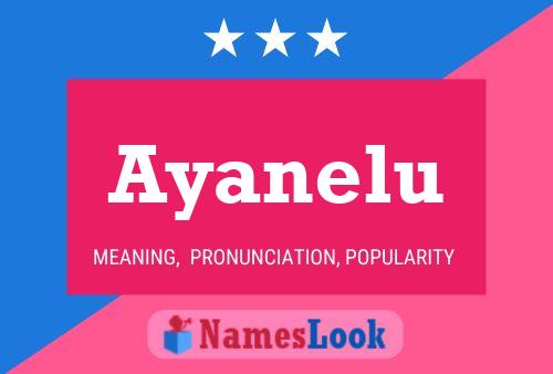 Póster del nombre Ayanelu