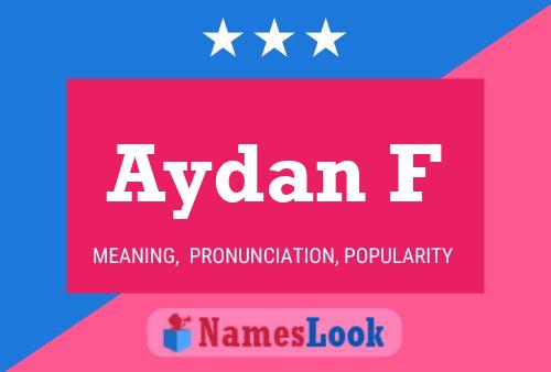 Póster del nombre Aydan F