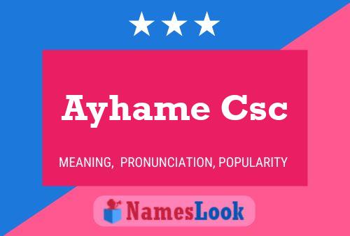 Póster del nombre Ayhame Csc