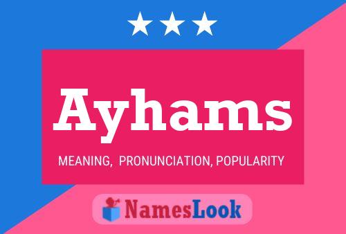 Póster del nombre Ayhams