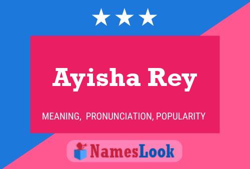 Póster del nombre Ayisha Rey