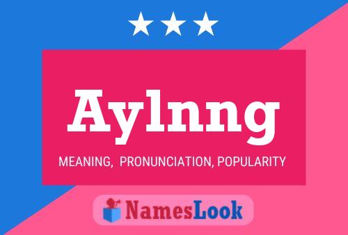 Póster del nombre Aylnng