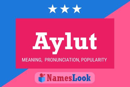 Póster del nombre Aylut