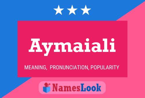 Póster del nombre Aymaiali