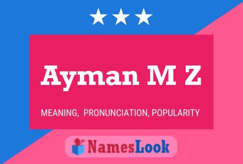 Póster del nombre Ayman M Z