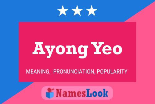 Póster del nombre Ayong Yeo