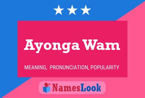 Póster del nombre Ayonga Wam