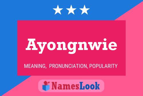 Póster del nombre Ayongnwie