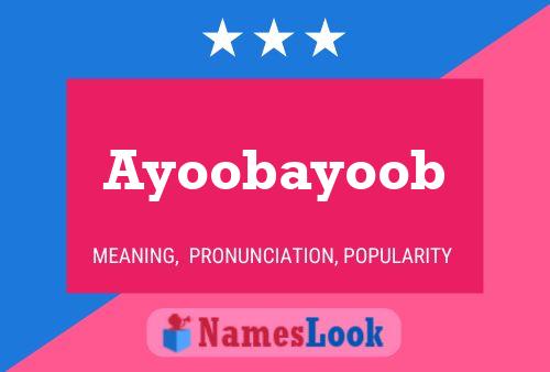 Póster del nombre Ayoobayoob