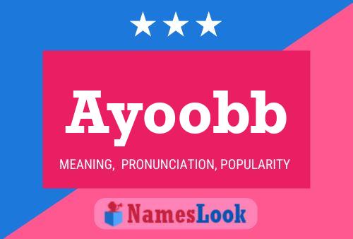 Póster del nombre Ayoobb