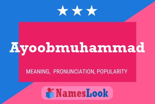 Póster del nombre Ayoobmuhammad