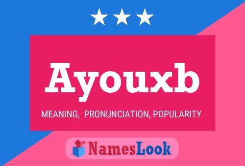 Póster del nombre Ayouxb