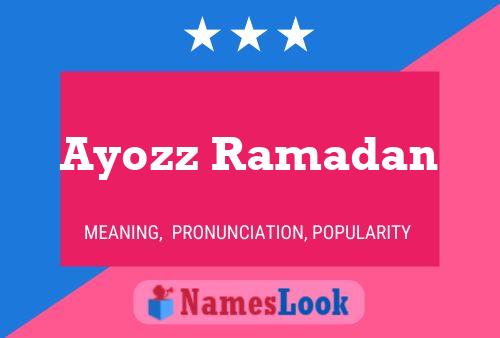 Póster del nombre Ayozz Ramadan