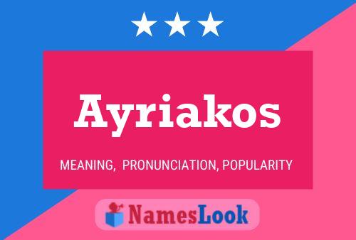 Póster del nombre Ayriakos