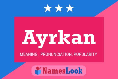 Póster del nombre Ayrkan