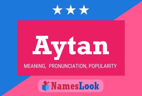 Póster del nombre Aytan