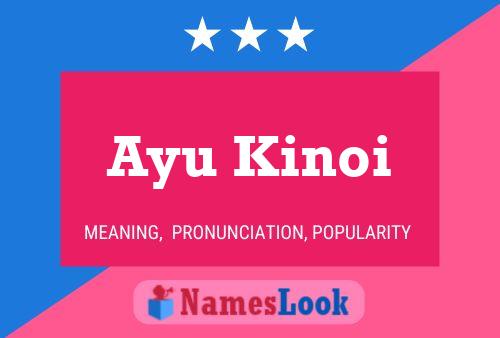 Póster del nombre Ayu Kinoi