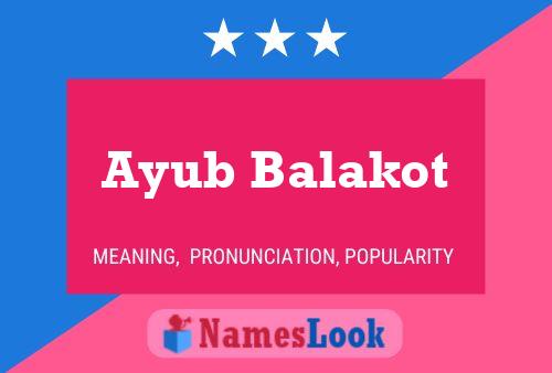 Póster del nombre Ayub Balakot