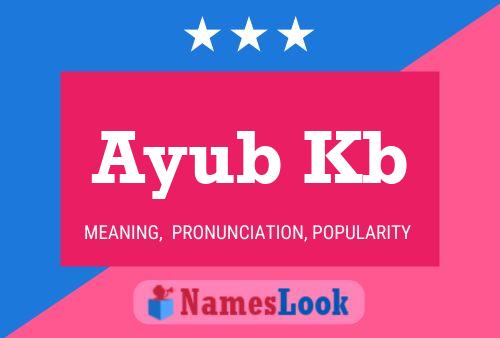 Póster del nombre Ayub Kb