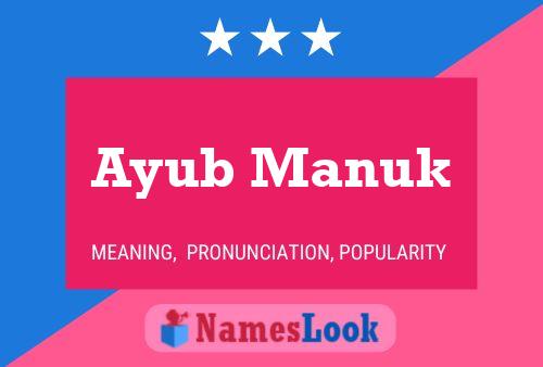 Póster del nombre Ayub Manuk