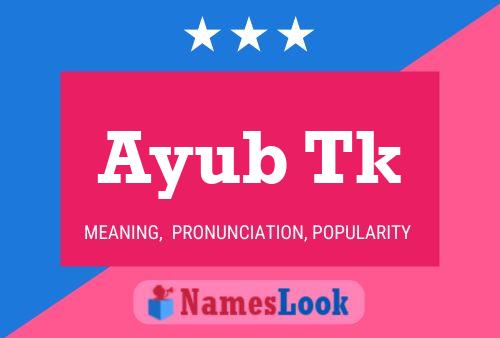 Póster del nombre Ayub Tk