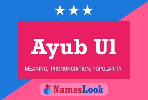 Póster del nombre Ayub Ul