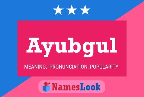 Póster del nombre Ayubgul