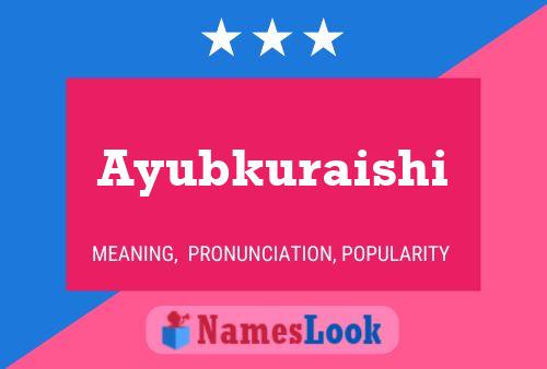 Póster del nombre Ayubkuraishi