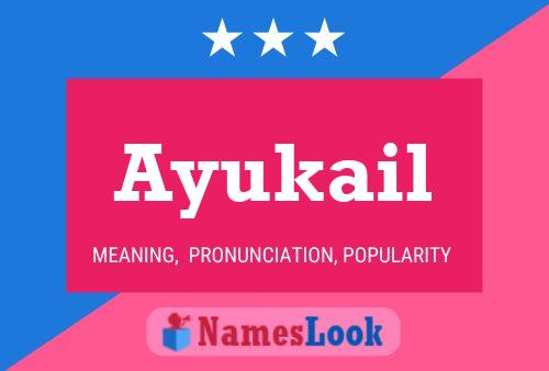 Póster del nombre Ayukail