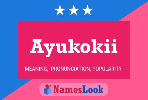 Póster del nombre Ayukokii