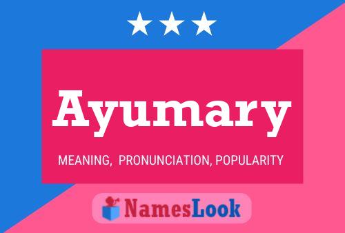 Póster del nombre Ayumary