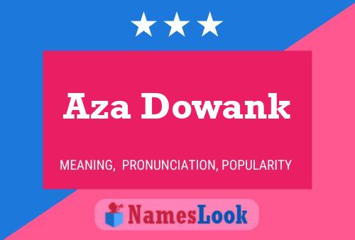 Póster del nombre Aza Dowank