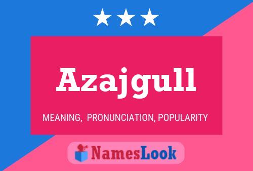 Póster del nombre Azajgull