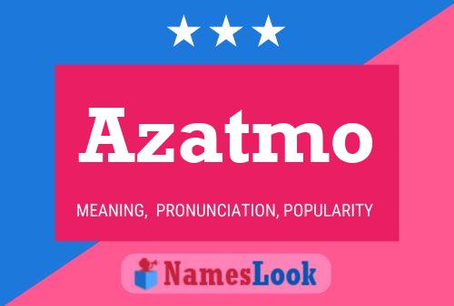 Póster del nombre Azatmo