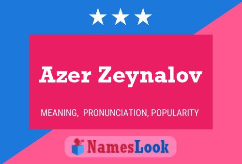 Póster del nombre Azer Zeynalov