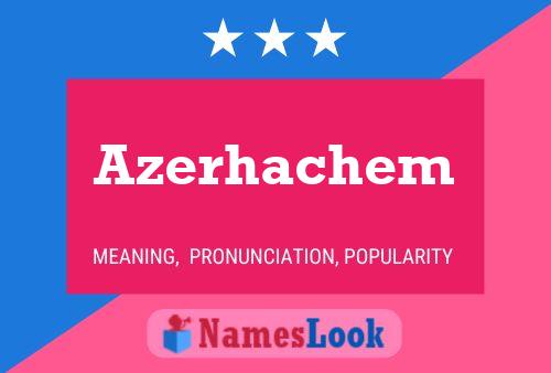 Póster del nombre Azerhachem