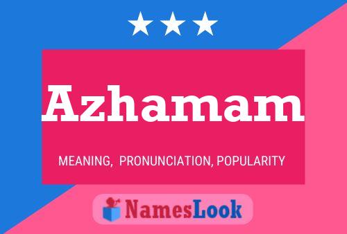 Póster del nombre Azhamam