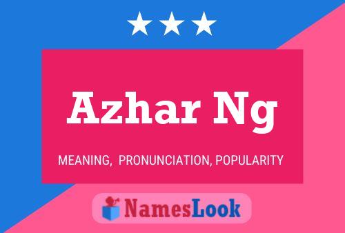 Póster del nombre Azhar Ng