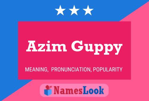 Póster del nombre Azim Guppy