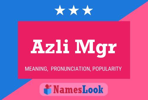 Póster del nombre Azli Mgr