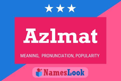 Póster del nombre Azlmat