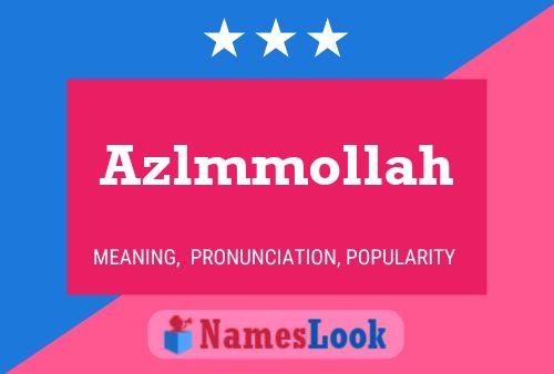 Póster del nombre Azlmmollah