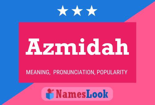 Póster del nombre Azmidah