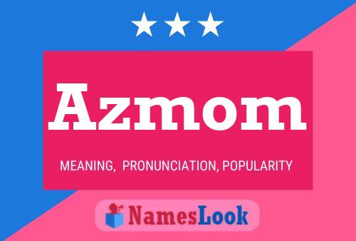 Póster del nombre Azmom