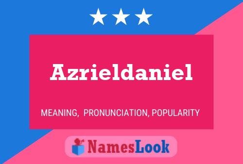 Póster del nombre Azrieldaniel